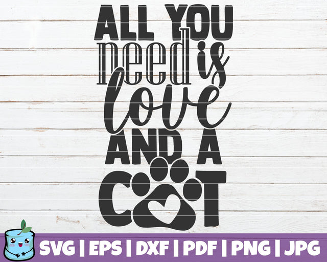 All You Need Is Love And A Cat SVG MintyMarshmallows 