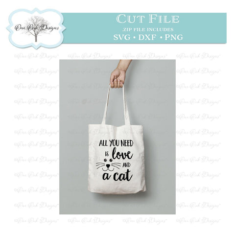 All You Need is Love and a Cat SVG One Oak Designs 