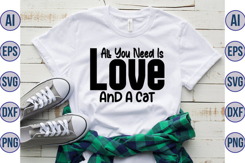 All You Need Is Love And A Cat svg SVG nirmal108roy 