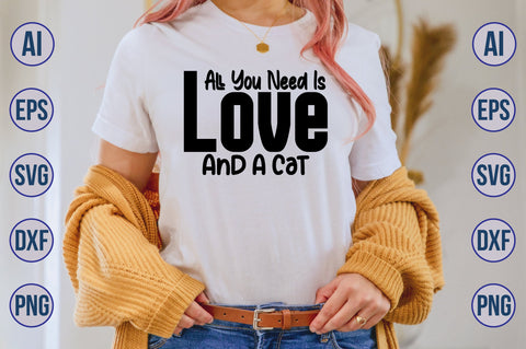 All You Need Is Love And A Cat svg SVG nirmal108roy 