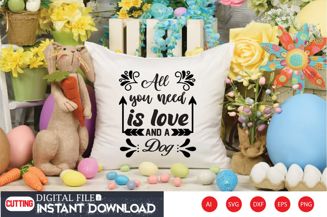 All You Need Is Love And A Dog SVG CraftlabSvg29 