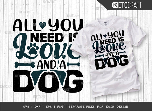 All You Need Is Love And A Dog SVG Cut File | Labrador Svg | Dog Lover Svg | Dog Life Svg | Dog Paw Svg | Dog Bandana Svg | Dogs Quote Design SVG ETC Craft 