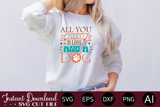 All You Need Is Love And A Dog Svg Design SVG designmaster24 