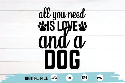 all you need is love and a dog SVG md faruk hossain 