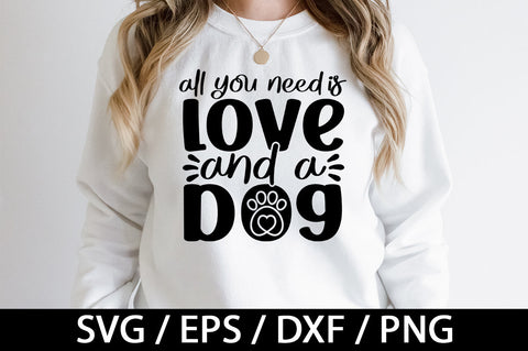 All you need is love and a dog svg SVG akazaddesign 