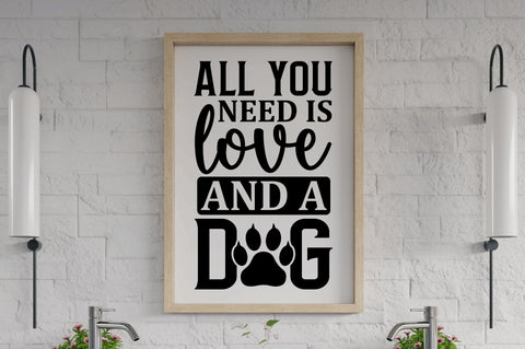 All you need is love and a dog SVG SVG Regulrcrative 