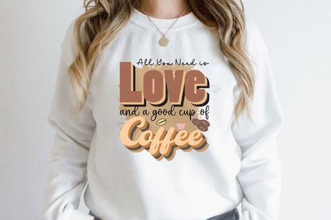 All You Need is Love and a good cup of coffee Sublimation SVGArt 