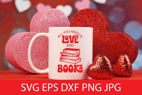 All You Need Is Love And Books SVG Cut File Free For Commercial Use SVG Sintegra 