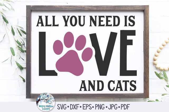All You Need Is Love And Cats SVG SVG Wispy Willow Designs 
