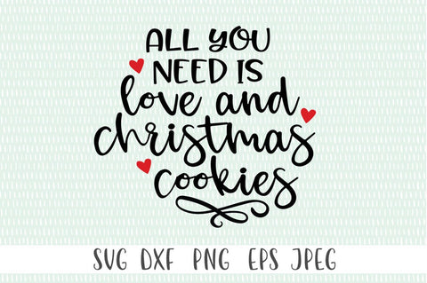 All You Need Is Love and Christmas Cookies SVG Simply Cutz 