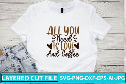 All You Need Is Love And Coffee SVG Cut File SVG Syaman 