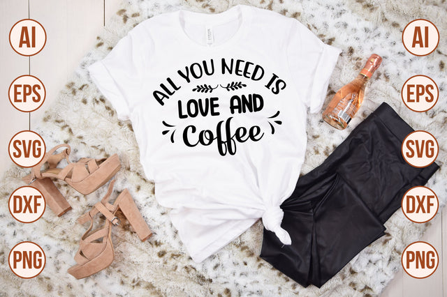 All You Need is Love and Coffee SVG SVG nirmal108roy 