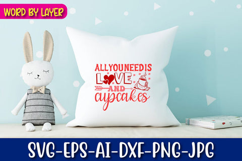 all you need is love and cupcakes Svg SVG Blessedprint 