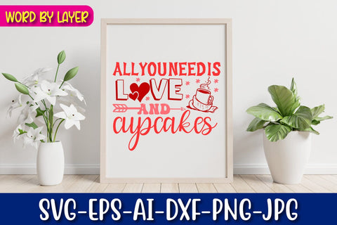 all you need is love and cupcakes Svg SVG Blessedprint 