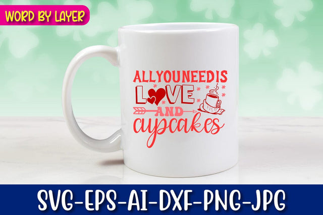 all you need is love and cupcakes Svg SVG Blessedprint 