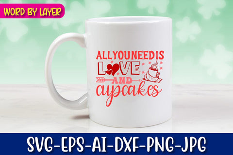 all you need is love and cupcakes Svg SVG Blessedprint 