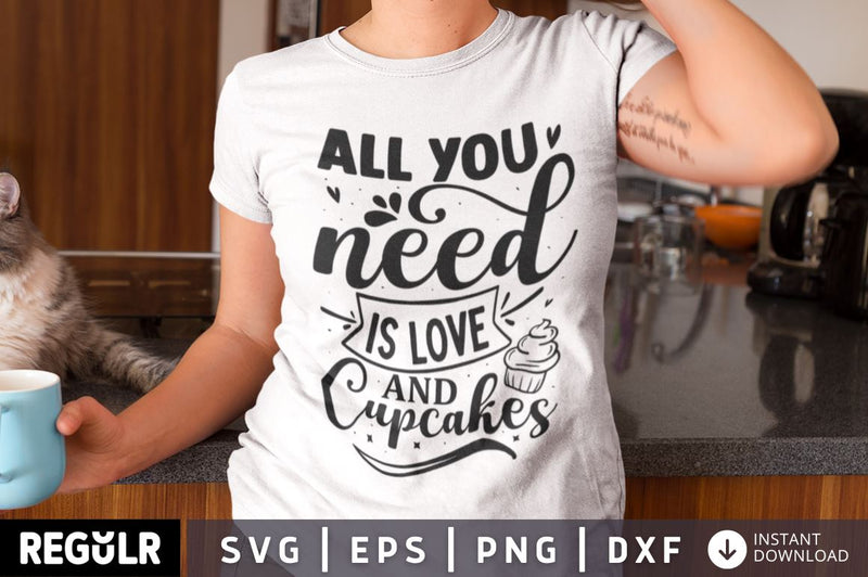 All you need is love and cupcakes SVG SVG Regulrcrative 