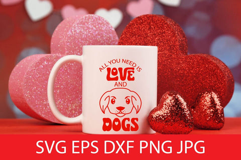 All You Need Is Love And Dogs SVG Cut File Free For Commercial Use SVG Sintegra 