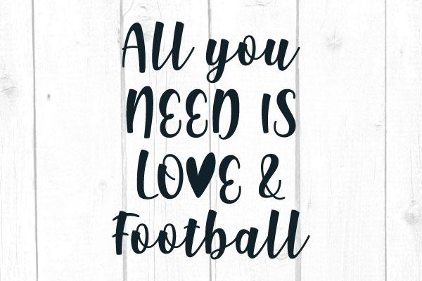 All You Need Is Love and Football Svg SVG cricutfilesmg 