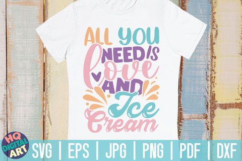 All you need is love and ice cream SVG | Ice Cream SVG SVG HQDigitalArt 