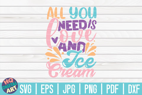 All you need is love and ice cream SVG | Ice Cream SVG SVG HQDigitalArt 
