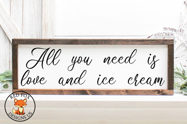 All you need is love and ice cream Svg, Valentine's Day Svg SVG RedFoxDesignsUS 