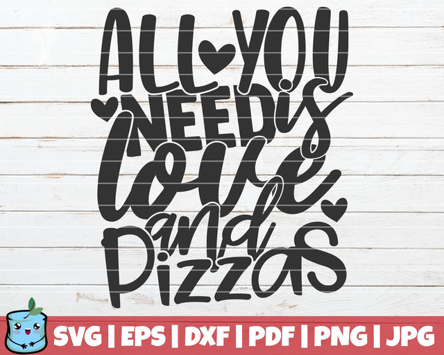 All You Need Is Love And Pizzas SVG MintyMarshmallows 