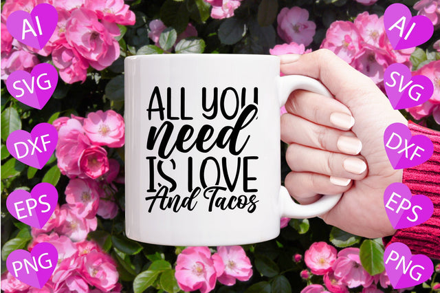 All You Need is Love and Tacos SVG CraftlabSvg29 