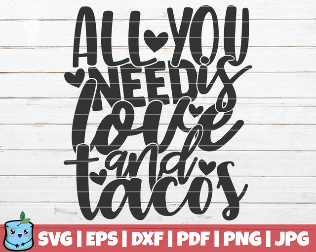 All You Need Is Love And Tacos SVG MintyMarshmallows 