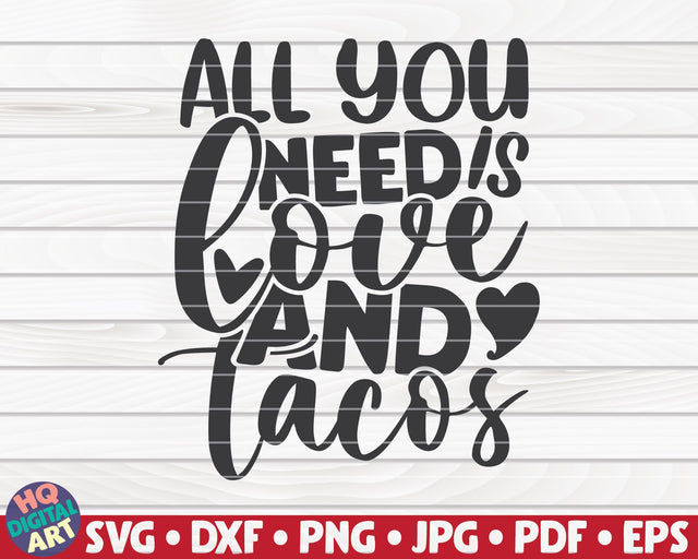 All you need is love and tacos SVG | Valentine's Day quote SVG HQDigitalArt 