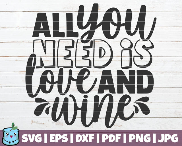 All You Need Is Love And Wine SVG MintyMarshmallows 