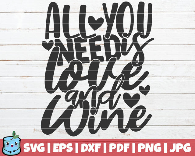 All You Need Is Love And Wine SVG MintyMarshmallows 