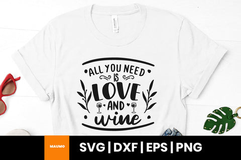 All you need is love and wine svg quote SVG Maumo Designs 