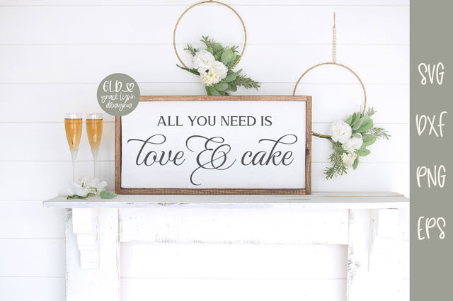All You Need Is Love & Cake SVG Grace Lynn Designs 