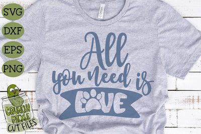 All You Need is Love Cat or Dog Paw SVG File SVG Crunchy Pickle 