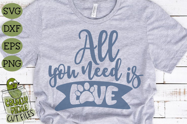 All You Need is Love Cat or Dog Paw SVG File SVG Crunchy Pickle 