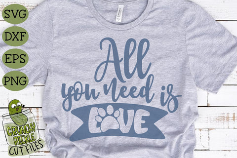 All You Need is Love Cat or Dog Paw SVG File SVG Crunchy Pickle 