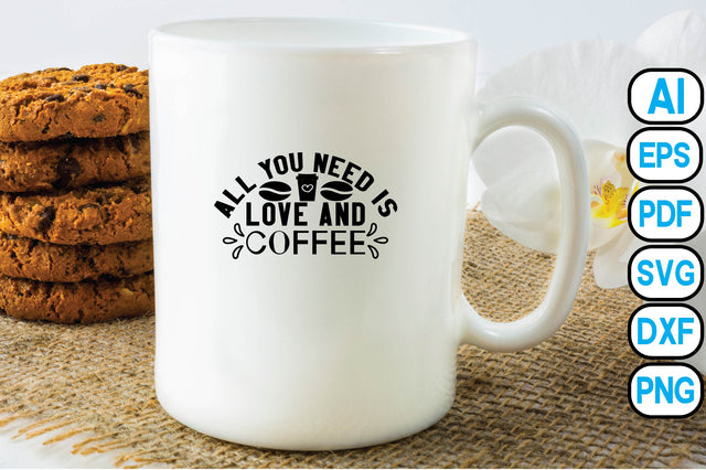All You Need is Love & Coffee SVG Craftlabsvg24 
