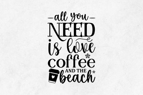 All you need is love coffee SVG SVG Regulrcrative 