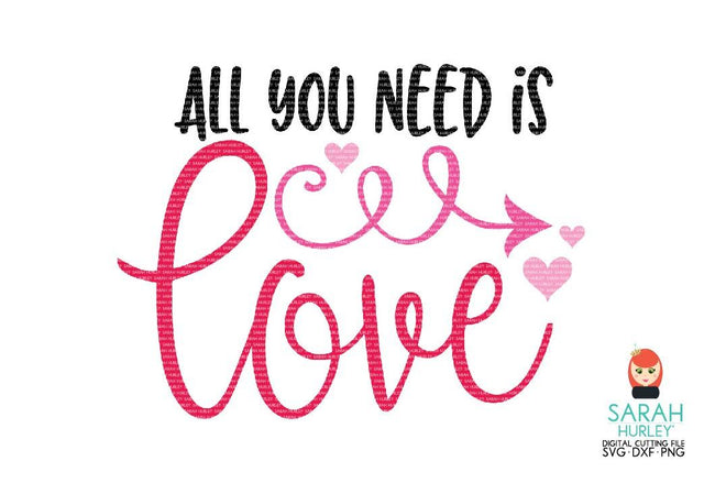 All You Need Is Love Fancy Arrow Quote SVG Sarah Hurley 