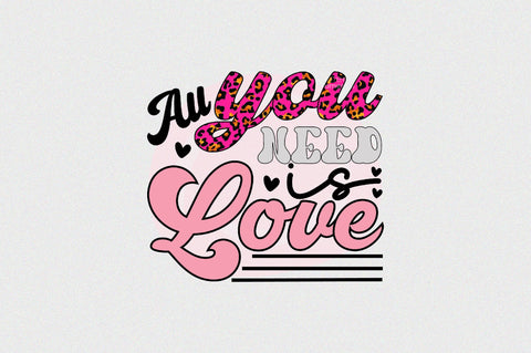 All you need is love Sublimation SVGArt 
