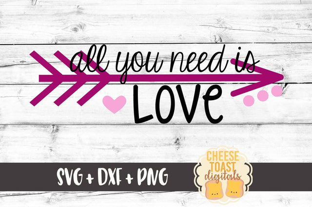 All You Need Is Love SVG Cheese Toast Digitals 