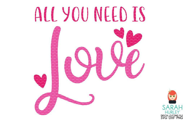 All You Need Is Love SVG Sarah Hurley 