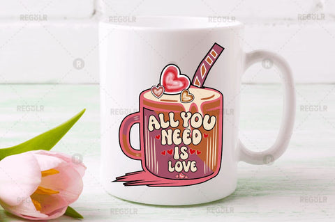 All you need is love SVG Sublimation Regulrcrative 