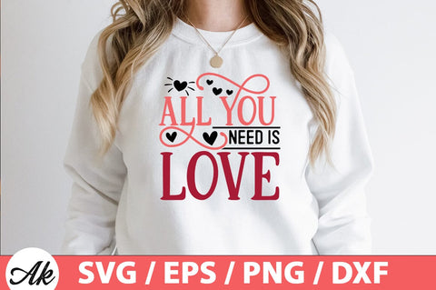 All you need is love SVG SVG akazaddesign 