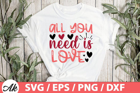All you need is love SVG SVG akazaddesign 
