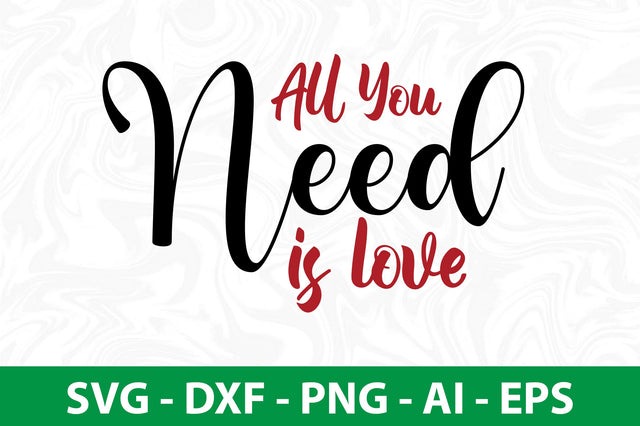 All you need is love svg SVG nirmal108roy 