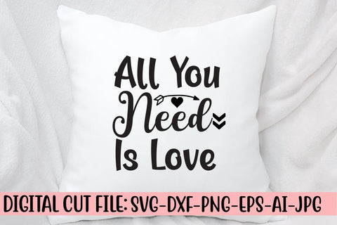 All You Need Is Love Svg SVG Syaman 