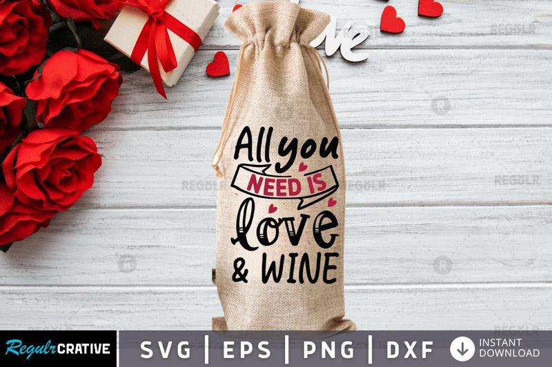 All you need is love & wine SVG SVG Regulrcrative 