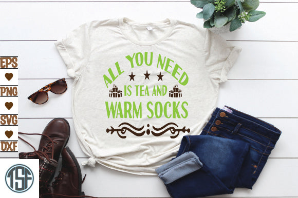 All you need is tea and warm socks SVG thesvgfactory 